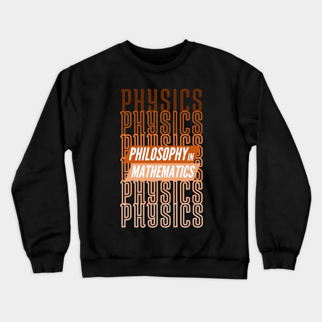 Physics T-shirt - philosophy Crewneck Sweatshirt by hakim91